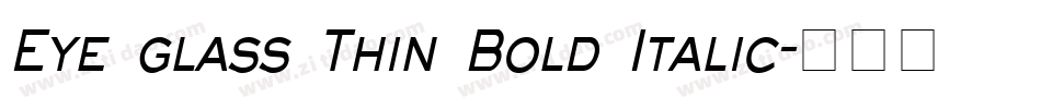 Eye glass Thin Bold Italic字体转换